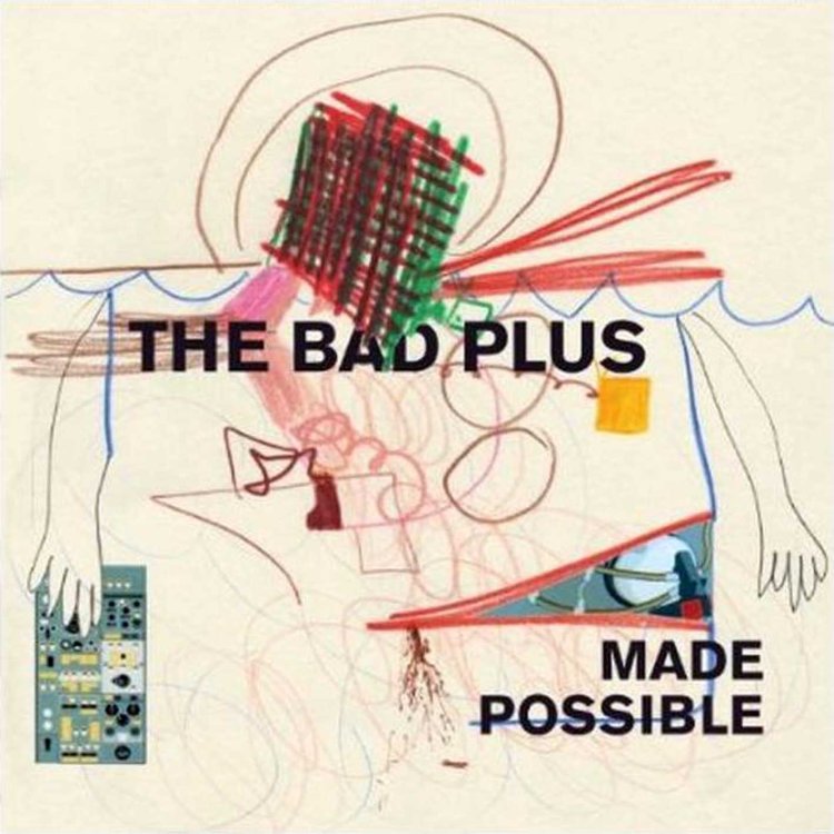 The Bad Plus Made Possible